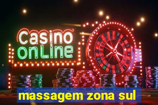 massagem zona sul